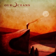 Review: Our Oceans - While Time Disappears